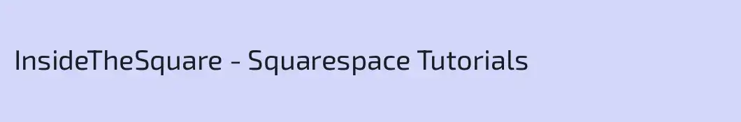 InsideTheSquare - Squarespace Tutorials